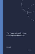 The Figure of Joseph in Post-Biblical Jewish Literature