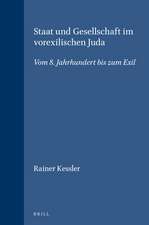 Staat und Gesellschaft im vorexilischen Juda: Vom 8. Jahrhundert bis zum Exil