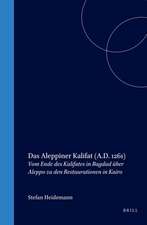 Das Aleppiner Kalifat (A.D. 1261): Vom Ende des Kalifates in Bagdad über Aleppo zu den Restaurationen in Kairo