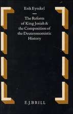 The Reform of King Josiah and the Composition of the Deuteronomistic History