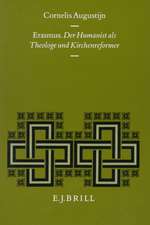 Erasmus: Der Humanist als Theologe und Kirchenreformer