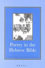 Poetry in the Hebrew Bible: Selected Studies from <i>Vetus Testamentum</i>