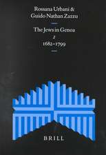 The Jews in Genoa, Volume 2: 1682-1799: Documentary History of the Jews in Italy