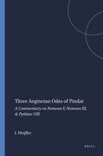 Three Aeginetan Odes of Pindar: A Commentary on Nemean V, Nemean III, & Pythian VIII