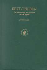 Siut - Theben: Zur Wertschätzung von Traditionen im alten Ägypten
