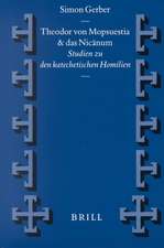 Theodor von Mopsuestia und das Nicänum: Studien zu den katechetischen Homilien