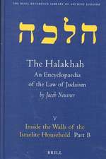 The Halakhah, Volume 1 Part 5: Inside the Walls of the Israelite Household. Part B. The Desacralization of the Household