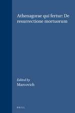 Athenagorae qui fertur: De resurrectione mortuorum