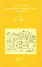 Wu Yun's Way: Life and Works of an Eighth-Century Daoist Master