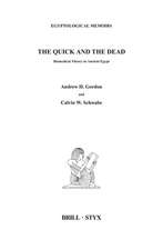 The Quick and the Dead: Biomedical Theory in Ancient Egypt