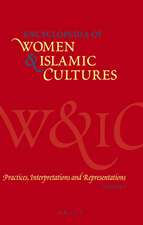 Encyclopedia of Women & Islamic Cultures, Volume 5: Practices, Interpretations and Representations