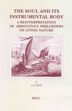 The Soul and its Instrumental Body: A Reinterpretation of Aristotle's Philosophy of Living Nature