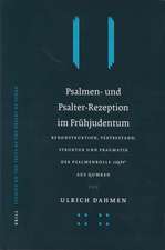 Psalmen- und Psalter-Rezeption im Frühjudentum: Rekonstruktion, Textbestand, Struktur und Pragmatik der Psalmenrolle 11QPsᵃ aus Qumran