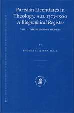 Parisian Licentiates in Theology, A.D. 1373-1500. A Biographical Register: Vol. I. The Religious Orders