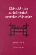 Kleine Schriften zur hellenistisch-römischen Philosophie