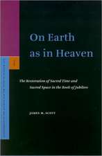 On Earth as in Heaven: The Restoration of Sacred Time and Sacred Space in the <i>Book of Jubilees</i>