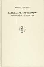 Late Samaritan Hebrew: A Linguistic Analysis of its Different Types