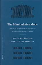 The Manipulative Mode: Political Propaganda in Antiquity: A Collection of Case Studies