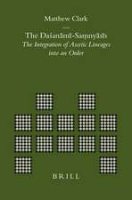 The Daśanāmī-Saṃnyāsīs: The Integration of Ascetic Lineages into an Order