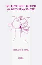 Two Hippocratic Treatises <i>On Sight</i> and <i>On Anatomy</i>