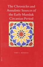 The Chronicles and Annalistic Sources of the Early Mamluk Circassian Period