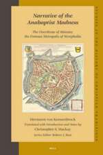 Narrative of the Anabaptist Madness: The Overthrow of Münster, the Famous Metropolis of Westphalia (set 2 volumes)