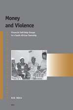 Money and Violence: Financial Self-Help Groups in a South African Township