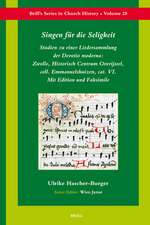 Singen für die Seligkeit: Studien zu einer Liedersammlung der <i>Devotio moderna</i>: Zwolle, Historisch Centrum Overijssel, coll. Emmanuelshuizen, cat. VI. Mit Edition und Faksimile