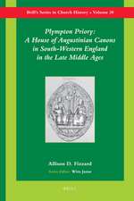 Plympton Priory: A House of Augustinian Canons in South-Western England in the Late Middle Ages