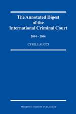 The Annotated Digest of the International Criminal Court, 2004-2006