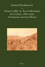 From Coffee to Tea Cultivation in Ceylon, 1880-1900: An Economic and Social History