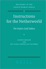 Instructions for the Netherworld: The Orphic Gold Tablets