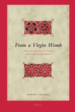 From a Virgin Womb: The <i>Apocalypse of Adam</i> and the Virgin Birth