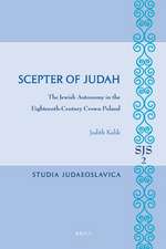 Scepter of Judah: The Jewish Autonomy in the Eighteenth-Century Crown Poland