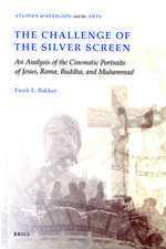 The Challenge of the Silver Screen: An Analysis of the Cinematic Portraits of Jesus, Rama, Buddha and Muhammad