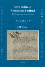 Civil Justice in Renaissance Scotland: The Origins of a Central Court