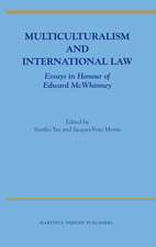 Multiculturalism and International Law: Essays in Honour of Edward McWhinney