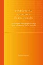 Pentecostal Churches in Transition: Analysing the Developing Ecclesiology of the Assemblies of God in Australia