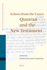 Echoes from the Caves: Qumran and the New Testament