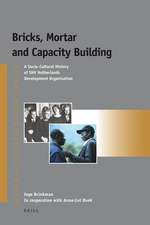 Bricks, Mortar and Capacity Building: A Socio-Cultural History of SNV Netherlands Development Organisation