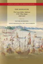 The Navigator: The Log of John Anderson, VOC Pilot-Major, 1640-1643