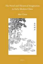 The Novel and Theatrical Imagination in Early Modern China