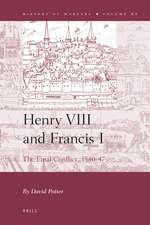 Henry VIII and Francis I: The Final Conflict, 1540-47