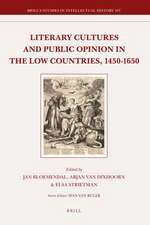 Literary Cultures and Public Opinion in the Low Countries, 1450-1650