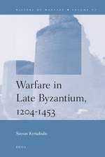 Warfare in Late Byzantium, 1204-1453