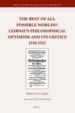 The Best of All Possible Worlds? Leibniz's Philosophical Optimism and Its Critics 1710-1755