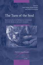 The Turn of the Soul: Representations of Religious Conversion in Early Modern Art and Literature