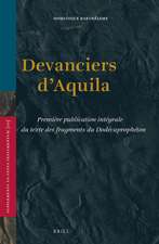 Devanciers d'Aquila: Première publication intégrale du texte des fragments du Dodécaprophéton