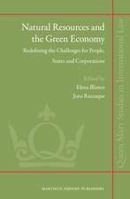 Natural Resources and the Green Economy: Redefining the Challenges for People, States and Corporations