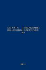 Linguistic Bibliography for the Year 2011 / / Bibliographie Linguistique de l’année 2011: and Supplement for Previous Years / et complement des années précédentes